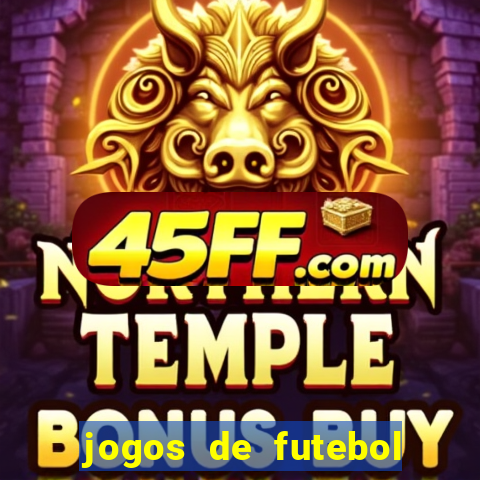 jogos de futebol com dinheiro infinito